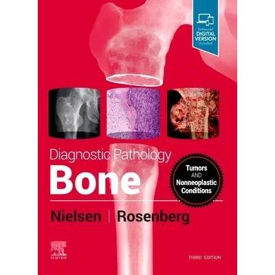 Diagnostic Pathology: Bone | G. Petur Nielsen, Rosenberg, Andrew E, MD
