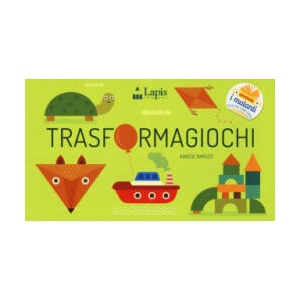 Trasformagiochi | Agnese Baruzzi (2019)