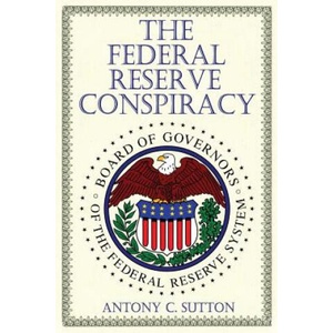 Federal Reserve Conspiracy | Antony C Sutton (ISBN: 9781939438096)
