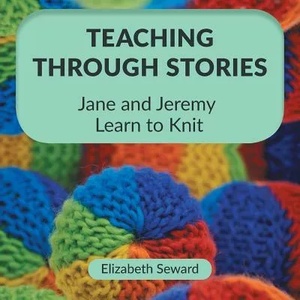Teaching Through Stories | Seward Elizabeth Seward (ISBN: 9781525540288)
