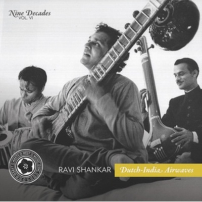 Shankar, Ravi - Nine Decades Vol. 6: Dutch-India Airwaves CD