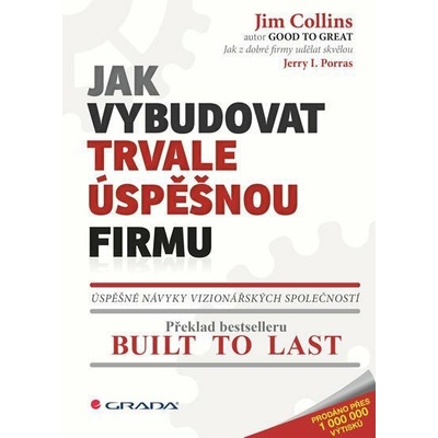 Jak vybudovat trvale úspěšnou firmu - Collins Jim