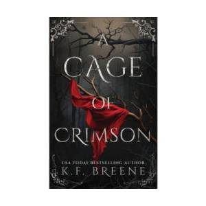 A Cage of Crimson | K. F. Breene (ISBN: 9781638934868)