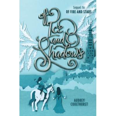 Of Ice and Shadows | Audrey Coulthurst