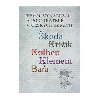 Vědci, vynálezci a podnikatelé v Českých zemích Králík Jan, Kraus Ivo, Servus