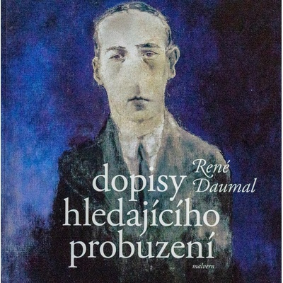 Dopisy hledajícího probuzení - René Daumal