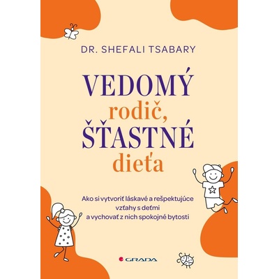 Vedomý rodič, šťastné dieťa
