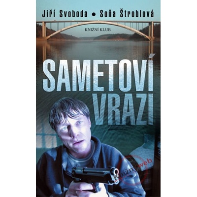 Sametoví vrazi - Soňa Štroblová, Jiří Svoboda