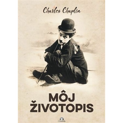 Charles Chaplin - Môj životopis - Charles Chaplin