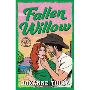 Fallen Willow | Roxanne Tully (ISBN: 9781471420733)