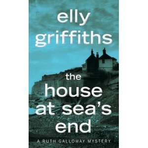 House at Sea's End | Elly Griffiths (ISBN: 9781328622402)