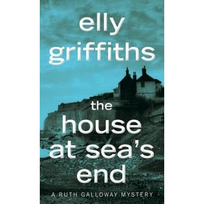House at Sea's End | Elly Griffiths