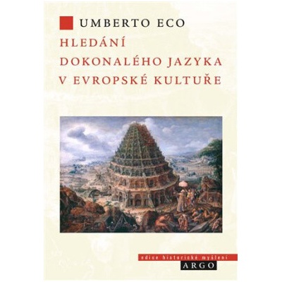 Hledání dokonalého jazyka v evropské kultuře - Umberto Eco