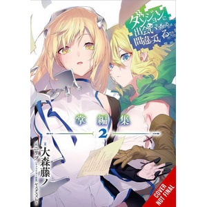 Is It Wrong to Try to Pick Up Girls in a Dungeon? Minor Myths and Legends, Vol. 2 (Light Novel) | Jake Humphrey (ISBN: 9798855411003)