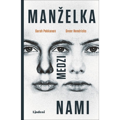 Manželka medzi nami - Greer Hendricks, Sarah Pekkanen