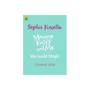 Mummy Fairy and Me: Mermaid Magic | Sophie Kinsella (ISBN: 9780241380314)