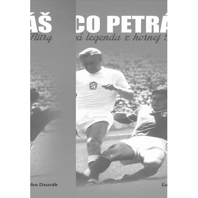 Laco Petráš - Futbalová legenda z hornej Nitry - Dzurák Ľubo