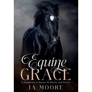 Equine Grace | IA Moore (2023)