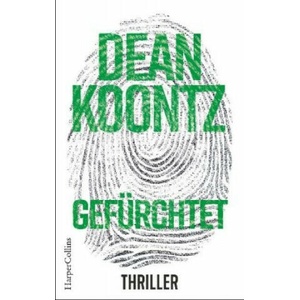 Gefürchtet | Dean Koontz (ISBN: 9783959673723)