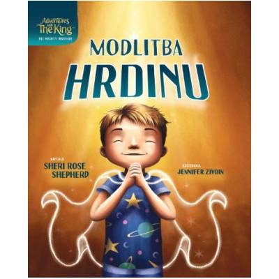 Modlitba Hrdinu | Sheri Rose Shepherd