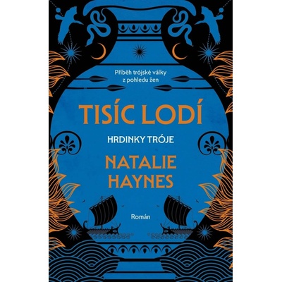 Tisíc lodí - Hrdinky Tróje