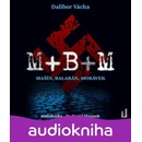 M+B+M - Dalibor Vácha