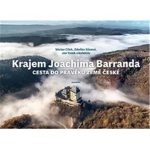 Krajem Joachima Barranda - Cesta do pravěku země české - Václav Cílek