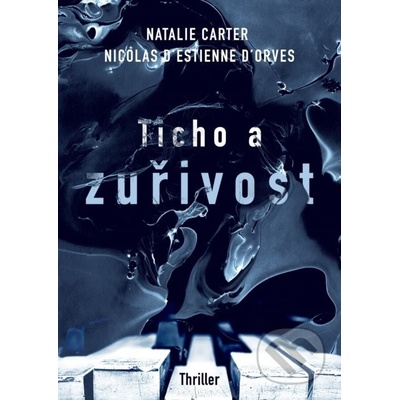 Ticho a zuřivost - Natalie Carter, Nicolas d'Estienne d'Orves
