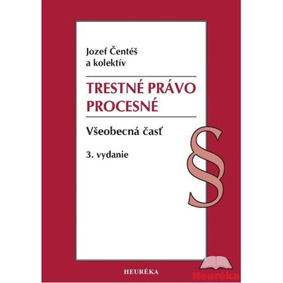 Trestné právo procesné. Všeobecná časť, 3. vyd., 9/2025