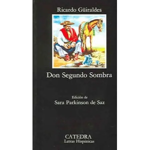Don Segundo Sombra | Ricardo Güiraldes (ISBN: 9788437601519)