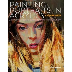 Painting Portraits in Acrylics | Hashim Akib (ISBN: 9781782215813)