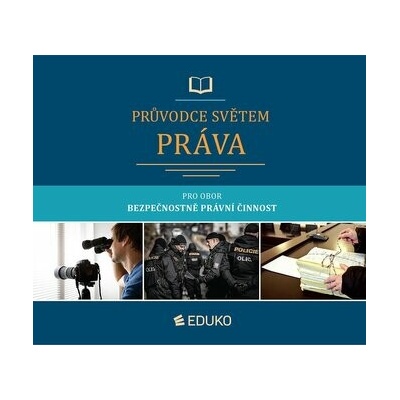 Průvodce světem práva pro obor Bezpečnostně právní činnost - Jan Malast