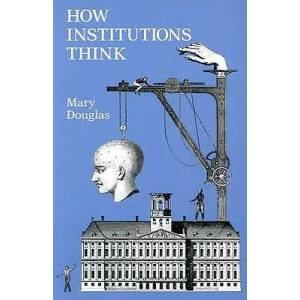 How Institutions Think | Mary Douglas (ISBN: 9780815602064)