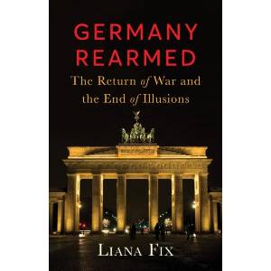 Germany Rearmed | Liana Fix (ISBN: 9781805266808)