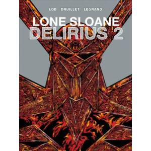 Lone Sloane | Philippe Druillet, Jacques Lob, Benjamin Legrand (ISBN: 9781782761075)