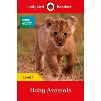 Ladybird Readers Level 1 - BBC Earth - Baby Animals