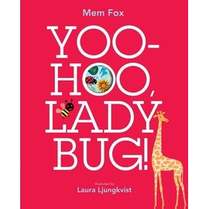 Yoo-Hoo, Ladybug! | Mem Fox, Laura Ljungkvist (ISBN: 9781442434004)