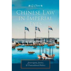 Chinese Law in Imperial Eyes | Li Chen (ISBN: 9780231173759)