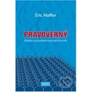 Pravoverný - Eric Hoffer