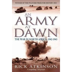 Army At Dawn | Rick Atkinson (2004)