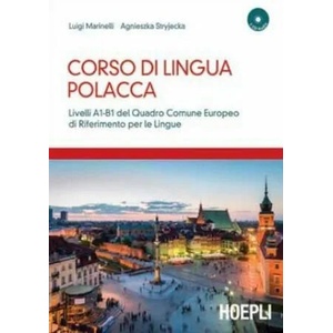 Corso di lingua polacca. Livelli A1-B1 del quadro comune Europeo di riferimento per le lingue. Con 2 CD Audio | Luigi Marinelli, Agnieszka Stryjecka (2014)