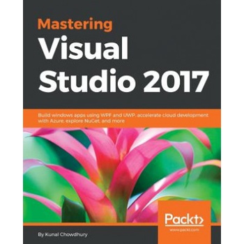 Mastering Visual Studio 2017 | Kunal Chowdhury