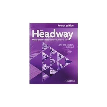 New Headway 4th edition Upper-Intermediate Workbook without key without iChecker CD-ROM - John Soars, Liz Soars