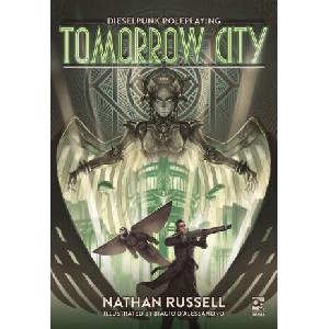 Tomorrow City: Dieselpunk Roleplaying | Biagio D'Alessandro (ISBN: 9781472849588)