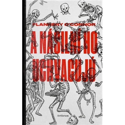 A násilní ho uchvacujú - O’Connor Flannery