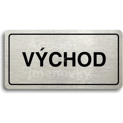 ACCEPT Piktogram VÝCHOD - stříbrná tabulka - černý tisk