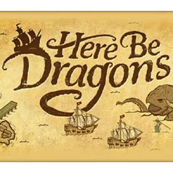 Here Be Dragons