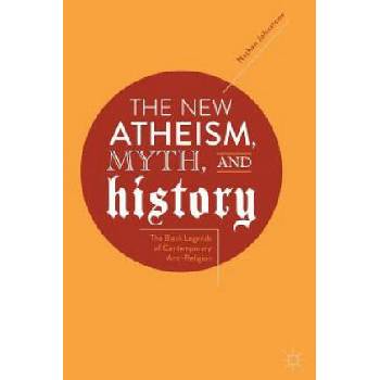 Image 1 of New Atheism, Myth, and History | Nathan Johnstone