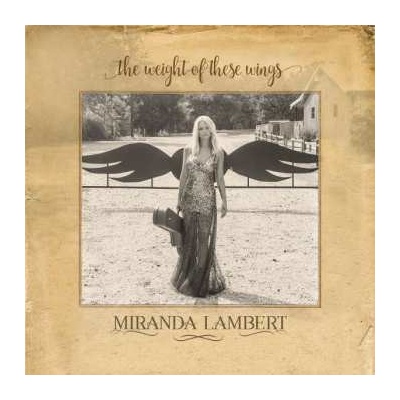 Miranda Lambert - The Weight Of These Wings CD