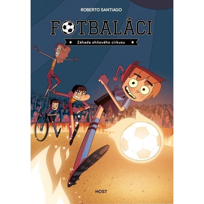 Fotbaláci 8 - Záhada ohňového cirkusu - Roberto Santiago